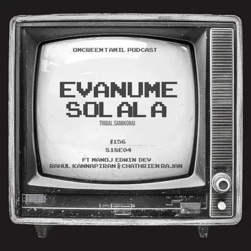 #156 S18-E4 Evanume Solala - "Tribal Samikgnai"