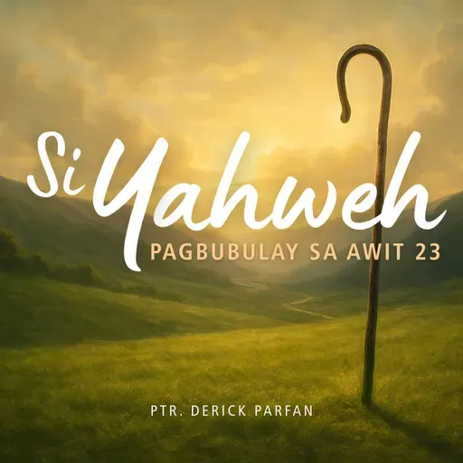 Psalm 23:5-6 • Si Yahweh, Aking Tahanan