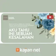 114. Aku Tahu Ini Sebuah Kesalahan - Ustadz Muhammad Nuzul Dzikri, Lc.