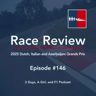 Race Review | 2025 Dutch, Italian and Azerbaijani Grands Prix | Epi #146 | Max's Masterclass, McLaren's Missteps & Unexpected Heroes Rise