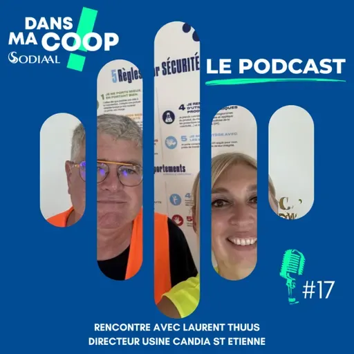 #17 À la découverte d'une laiterie Candia, échange avec Laurent Thuus, directeur