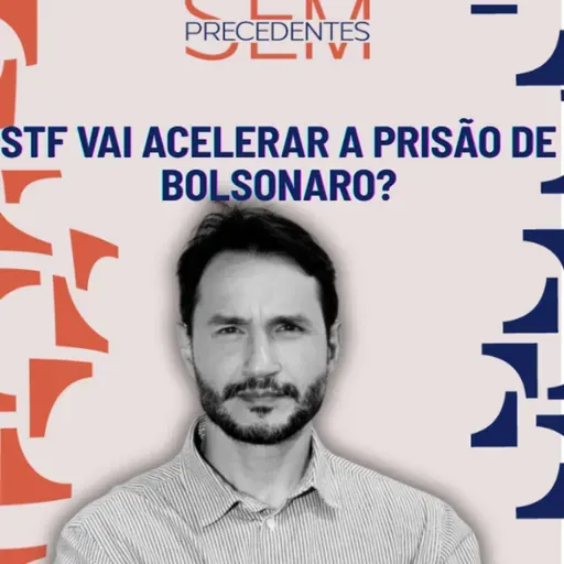 STF vai acelerar a prisão de Bolsonaro?