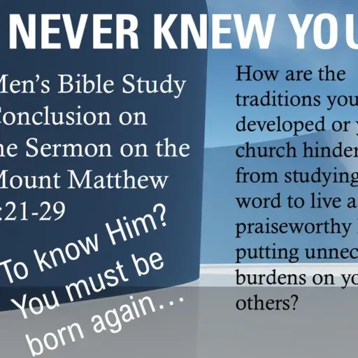 I Never Knew You. Away from me you lawless ones. Matthew 7:21-end