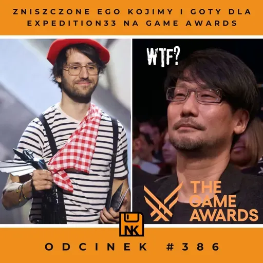 NwK #386 – Zniszczone ego Kojimy i Goty dla Expedition33 na Game Awards