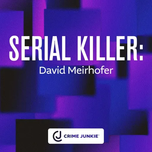 SERIAL KILLER: David Meirhofer