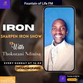 Iron sharpen Iron Show with Evangelist Thokozani Ndinisa
