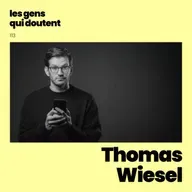 Thomas Wiesel : « C’est dans les petits vides que la vie vient se glisser »