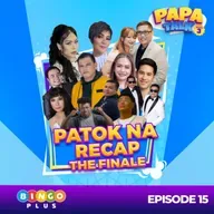 Papa Talk Season 3:π₯FINAL RECAP: Halakhakan, Challenges, at Ka-PATOK Moments!
