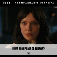 #250 - ACOMPANHANTE PERFEITA 