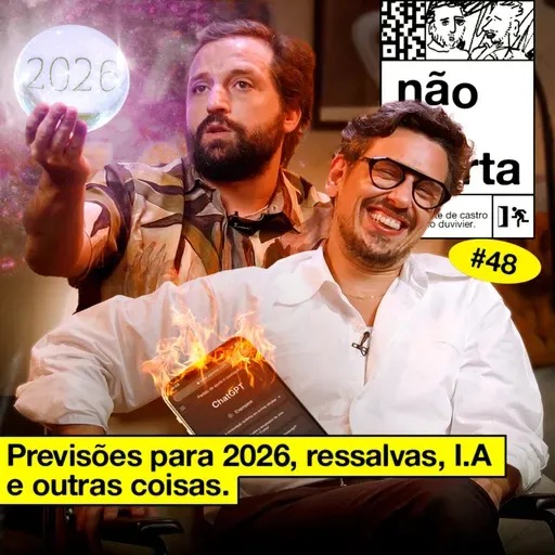 #48: PREVISÕES PRA 2026, RESSALVAS, I.A E OUTRAS COISAS