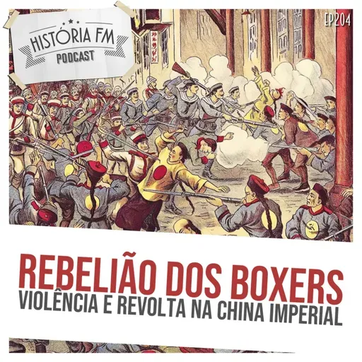 204 Rebelião dos Boxers: violência e revolta na China imperial