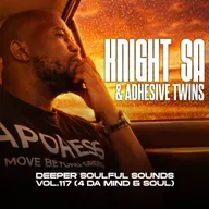 Knight SA & Adhessive Twins - Deeper Soulful Sounds Vol.117 [4-DA Mind & Soul]