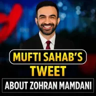 Zohran Mamdani Ke Bary Mein Mufti Sahab Ka Tweet | Mufti Tariq Masood Speeches π