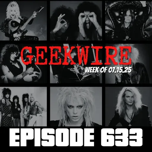 Geekwire Week of 07.15.25 - Ep633