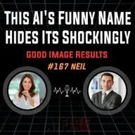 #167 Neil: This AI's Funny Name Hides Its Shockingly Good Image Results