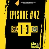 Wolves collapse against Chelsea | The Southbank Podcast (Ep 42)