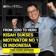 Ep. 44 FROM ZERO TO HERO KISAH SUKSES MOTIVATOR NO 1 DI INDONESIA With Tung Desem Waringin