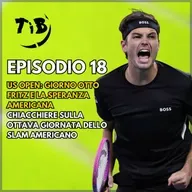 Episodio 18 - US Open giorno otto: Fritz e la speranza americana