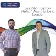 Leighton Upton Help, I Want to be a Leader