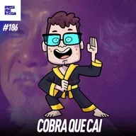 DNL# 186 - COBRA KAI nunca morre? ft. GOODNERD