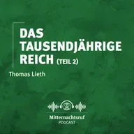 Das tausendjährige Reich (Teil II) | Thomas Lieth