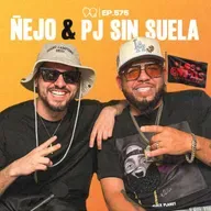 ÑEJO x PJ SIN SUELA: lo que NO se puede decir (y lo dijeron igual) - Ep. 575