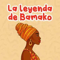 La leyenda de Bamako 234 | Cuentos Infantiles | Leyendas de África