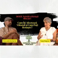 Când Pierderea Devine Renaștere. Divorțul se Vindeca prin DOLIU? Nușa Bugeac la Copacul Vieții