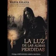 “La luz de las almas perdidas” con MARÍA ESLAVA