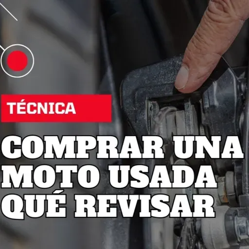 Comprar una moto usada: qué revisar y de qué no fiarse