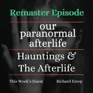 Hauntings and The Afterlife