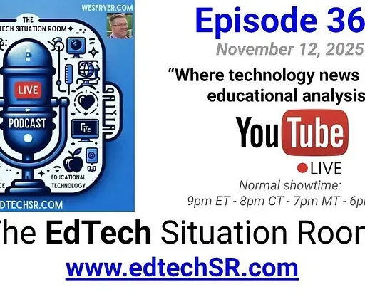 EdTechSR Ep 363: AI Upgrades, Privacy Tradeoffs
