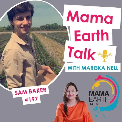 197: The Role of Earthworms in Soil Health with Sam Baker