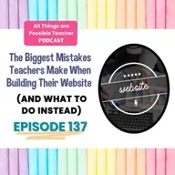 The Biggest Mistakes Teachers Make When Building Their Website (and What to Do Instead)