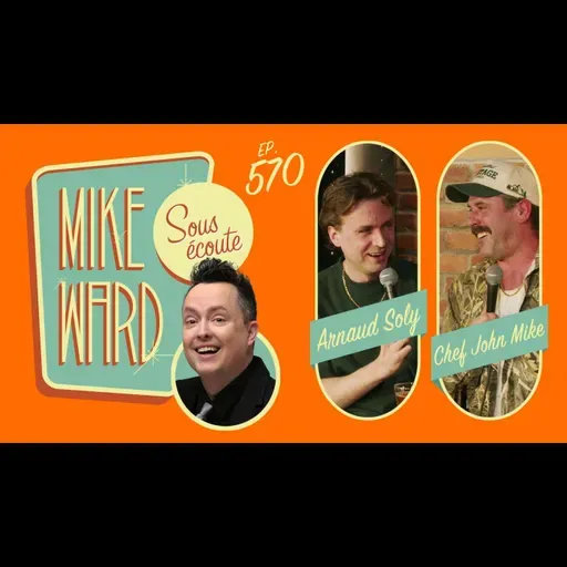#570 - Arnaud Soly et Chef John Mike