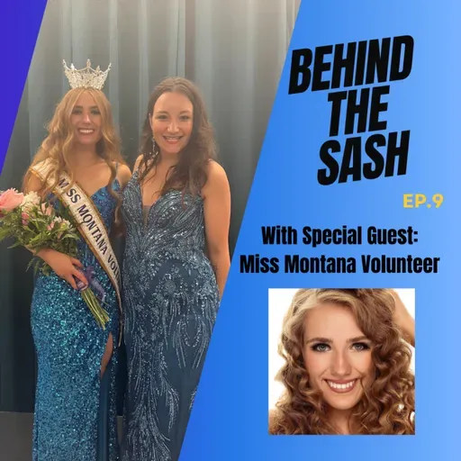 Behind The Sash: Miss Montana Volunteer 2025