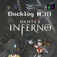 Backlog #38 | Dante's Inferno