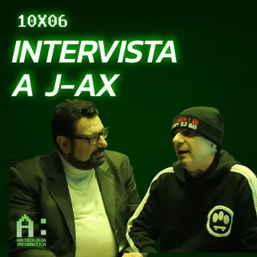 AI 10x06: Intervista a J-Ax - Alessandro Aleotti, l'archeologo informatico.