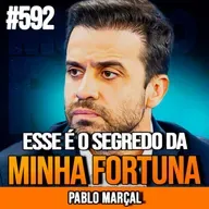 PABLO MARÇAL | O SEGREDO PARA CONSTRUIR SUA FORTUNA DO ZERO EM 2025 | INSIGHTCAST #592