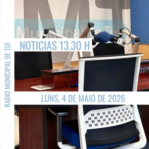 Noticias 13.30 h | Luns, 4 de maio de 2026