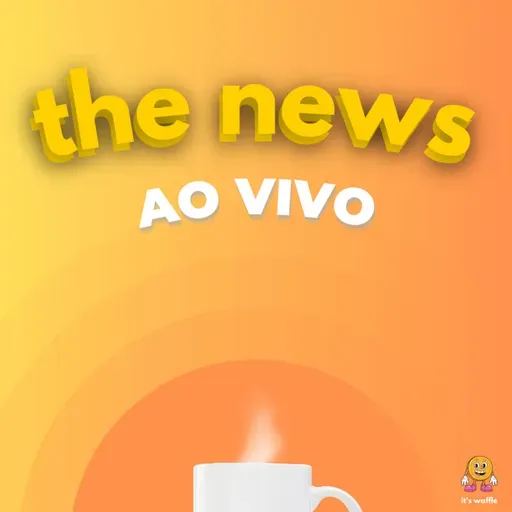 Especial: the news AO VIVO com imagens☕