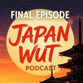 JAPAN WUT? Podcast