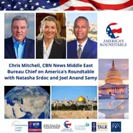 America's Roundtable with Chris Mitchell | Update on U.S. Policy in the Middle East | Addressing Anti-Semitism in the West