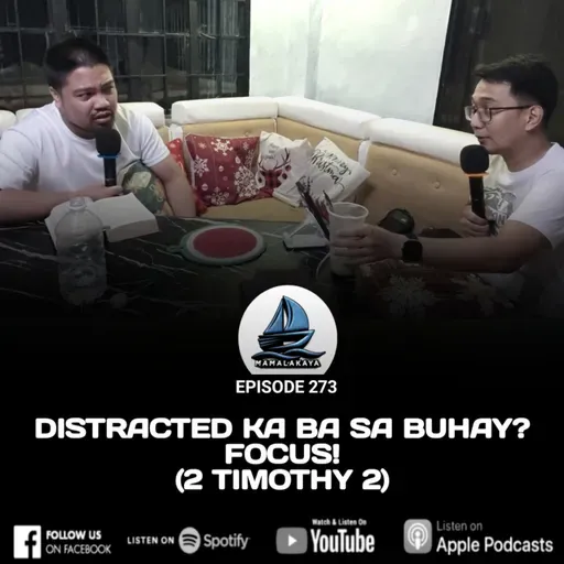 273. DISTRACTED KA BA SA BUHAY?FOCUS! (2 TIMOTHY 2)