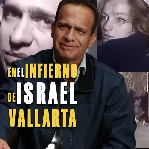 En el Infierno de Israel Vallarta