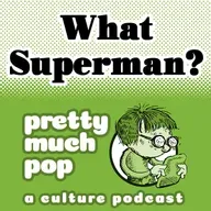 PEL Presents PMP#203: What Superman?