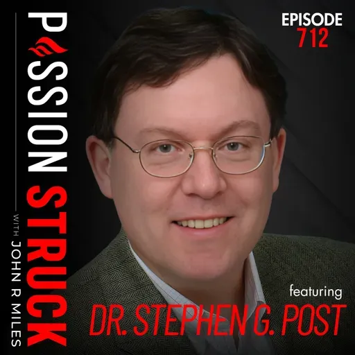 Dr. Stephen Post: Pure Unlimited Love & 7 Paths to Inner Peace | EP 712