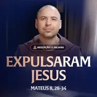 Expulsaram Jesus | (Mateus 8, 28-34) #2394