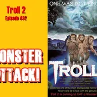 Troll 2| Episode 492
