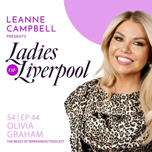S4 Ep44: Olivia Graham - The Beast Of Birkenhead Podcast